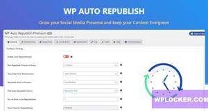 WP Auto Republish Premium v1.2.5.1 [GPL]